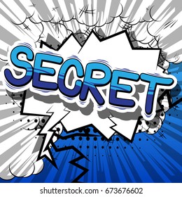 Secret - Comic book style phrase on abstract background.