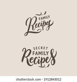 Secret family recipes - lettering vector illustrations for recipe box