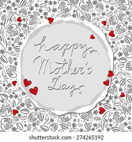 secret garden monochrome spring summer floral seasonal messy seamless pattern with red hearts on white background with round torn paper and Mothers Day wishes in English