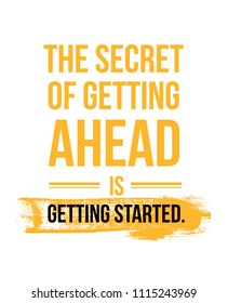 The secret of getting ahead design banner. Print background abstract motivational quotes