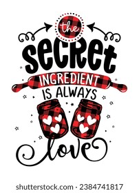 The secret ingredient is always love - lovely Calligraphy phrase for Kitchen towels. Hand drawn lettering for Lovely greetings cards, invitations. Good for t-shirt, mug, scrap booking, gift, 