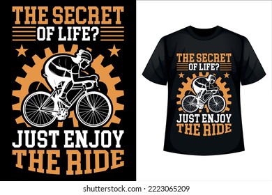 The secret of life? Just enjoy the ride - Cycling t-shirt design template