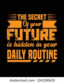 secret Modern motivation Typography T-Shirt Design, vector illustration graphic. motivation Quote, slogan, element, suitable print creative artistic awesome.