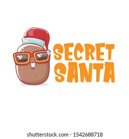 Secret santa claus label with funky brown cute little kawaii santa claus potato cartoon characters with red santa hat isolated on white background. Secret santa party label or logo