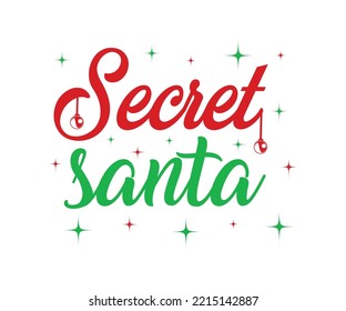 Secret santa hand lettering christmas quotes design with christmas elements