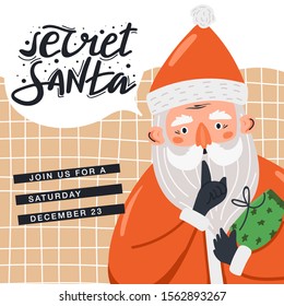 Secret Santa invitation template. Santa Claus showing to be silent gesture with gift and lettering. Design concept for invitation, poster, banner etc. Vector.