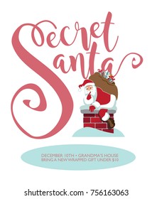 Secret Santa party invitation template. Cartoon Santa Claus climbing into the chimney to deliver his sack of gifts. EPS 10 vector.