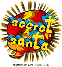 Secret Santa - Vector illustrated comic book style phrase.