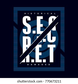 secret typography design tee, vector illustration concept slogan idea for graphic t shirt