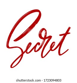 Secret. Vector hand drawn lettering  isolated. Template for card, poster, banner, print for t-shirt, pin, badge, patch.