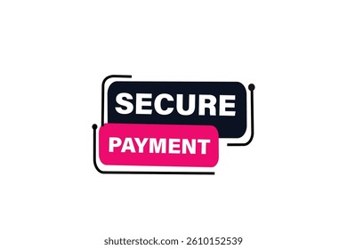 secure payment, for websites, application Design, Element, learn, stay, template, top scorer, design, level, sign, speech, bubble  banner, modern, symbol, click. 
