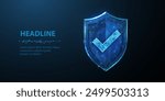 Secure technology. Polygonal wireframe shield with check mark sign isolated on blue. Secure service, protect data, cyber shield, antivirus solution, internet safety, firewall system, privacy concept