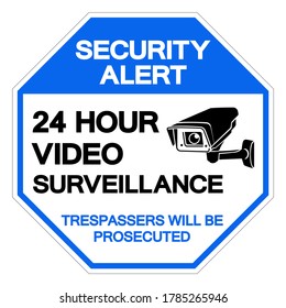 Security Alert 24 Hour Video Surveillance Symbol Sign, Vector Illustration, Isolate On White Background Label. EPS10