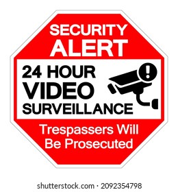 Security Alert 24 Hour Video Surveillance Symbol Sign, Vector Illustration, Isolate On White Background Label. EPS10
