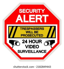 Security Alert 24 Hour Video Surveillance Symbol Sign, Vector Illustration, Isolate On White Background Label. EPS10