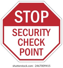 Security check point sign and labels