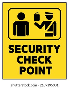 Security Checking Point, Information Sign With Text And The Silhouette Of Guard Checking An ID.