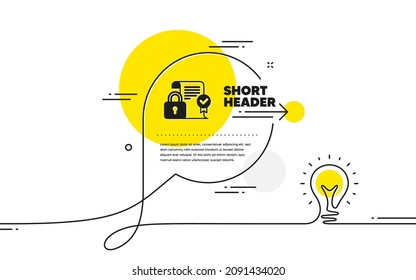 Security contract icon. Continuous line idea chat bubble banner. Cyber defence lock sign. Private protection symbol. Security contract icon in chat message. Talk comment light bulb background. Vector