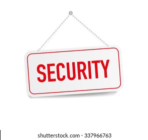 Security hanging sign isolated on white wall