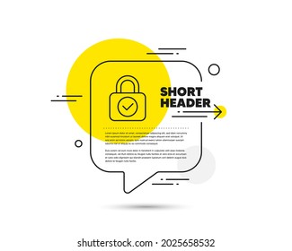 Icono de línea de bloqueo de seguridad. Concepto vectorial de burbuja de voz. Signo de ciberdefensa. Símbolo de protección privada. Icono de línea de bloqueo de seguridad. Insignia abstracta de globo de burbuja. Vector