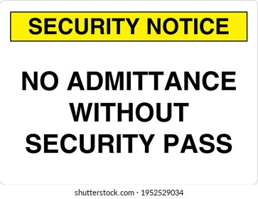 Security notice no admittance without security pass