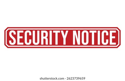 SECURITY NOTICE rubber stamp vector illustration on white background