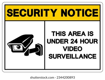 Security Notice This Area Is Under 24 Hour Video Surveillance Symbol Sign, Vector Illustration, Isolate On White Background Label. EPS10