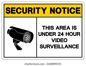 Security Notice This Area Is Under 24 Hour Video Surveillance Symbol Sign, Vector Illustration, Isolate On White Background Label. EPS10