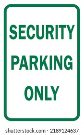 security parking only sign - hostpital parking sign