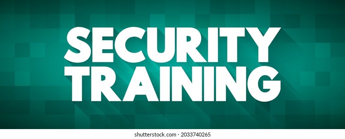 Security Training - educational programs or courses designed to teach individuals or groups about various aspects of security measures and protocols, text concept background