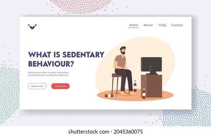 Sedentary Behaviour Landing Page Template. Laziness, Degradation, Unhealthy Lifestyle, Bad Habit. Lazy Man Sit On Chair At Home With Empty Beer Bottles Around Watching Tv. Cartoon Vector Illustration