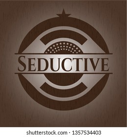 Seductive badge with wood background