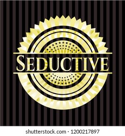 Seductive gold shiny badge