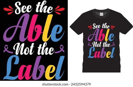 Vea la tabla no la etiqueta, plantilla de vector de diseño de camiseta del Día Mundial del Autismo. Plantilla de gráfico vectorial del Día de Concienciación del Autismo, Ilustración, Gráficos vectoriales Camisa del Autismo. Citas motivacionales Diseño de camiseta.
