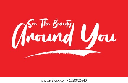 See The Beauty Around You Calligraphy White Color Text On Red Background