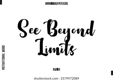 See Beyond Limits Saying Cursive Modern Calligraphy Text For Prints