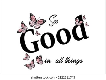 see good in all things pink butterfly design