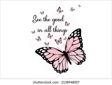 see the good in all things pinkbutterfly