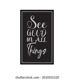 see good in all things quote letter