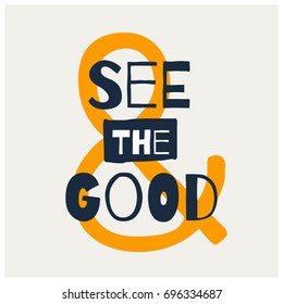 See The Good Brush Lettering Motivational Quote Design