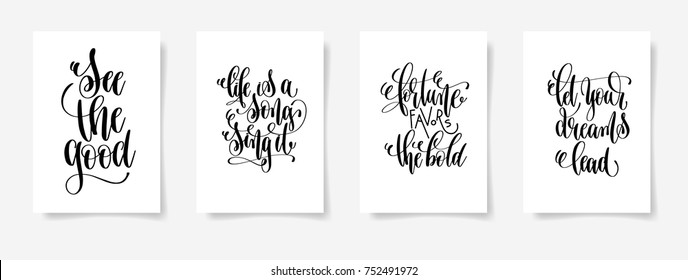 see the good, life is a song sing it, fortune favors the bold, let your dreams lead - set of four posters with hand lettering inscription positive quote, vector illustration