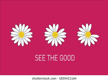 see the good yourself  lettering daisy hand drawn margarita 
mariposa
stationery,mug,t shirt,phone case fashion slogan  style spring summer sticker and etc red retro vintage suglasses funny 