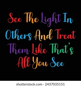 See The Light In Vector T-Shirt Design Illustration Design 