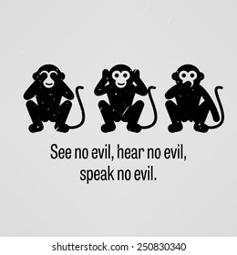 See no Evil, Hear no Evil, Speak no Evil