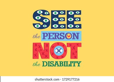 See Person Not Disability Poster Disable Equality Concept. Creative Lettering for Disable People Day, Human Rights Protection Event or Printing Banner Design Vector Illustration