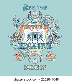 See the positive in negative events.Retro 70's psychedelic hippie element illustration print with groovy slogan for man - woman graphic tee t shirt or sticker poster - Vector