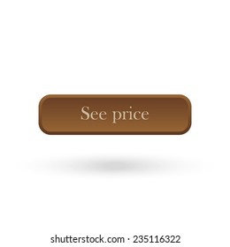 See price brown vector button for a site