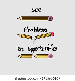 See problem as opportunities mindfulness affirmations. Friendly reminder. 