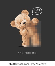 see the real me slogan with bear doll partially censored vector illustration on black background