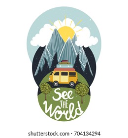 See the World. Vintage vector inspirational and motivational poster with quote. Car, road, mountains, sun, clouds and trees. Lifestyle concept. T-shirt print design or home decor element